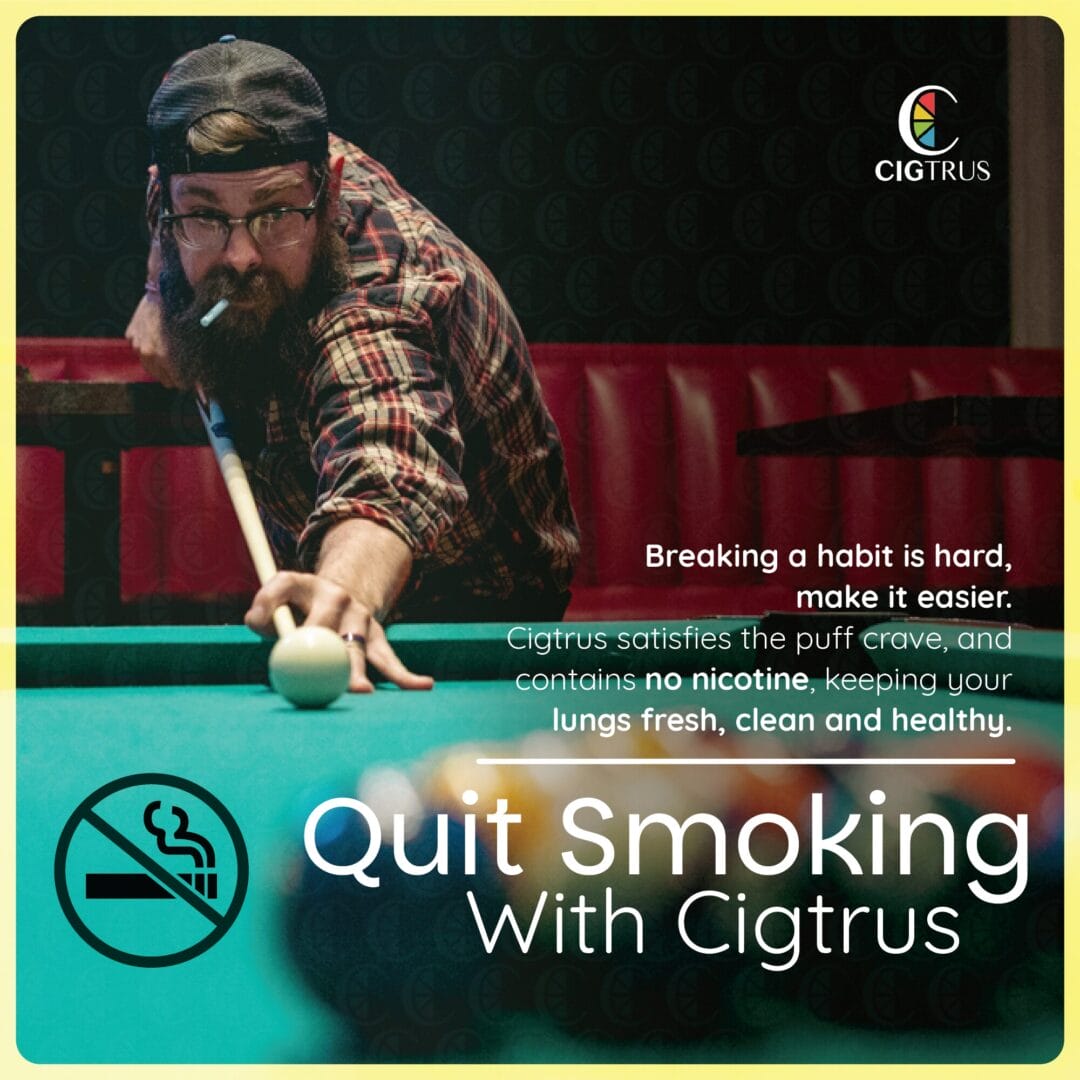 Quit smoking aid Cigtrus ad featuring man playing pool, highlighting nicotine-free, smokeless, flavored air puffer benefits.